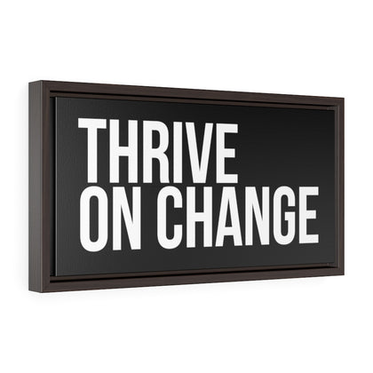 Thrive on Change | Framed Gallery Canvas