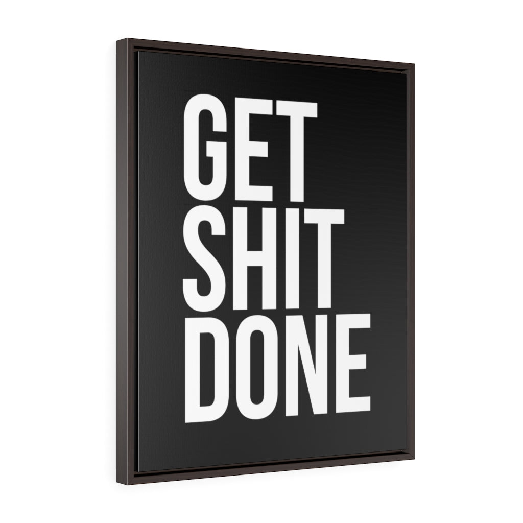 Get Sh*t Done | Framed Gallery Canvas