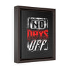 No Days Off | Framed Gallery Canvas