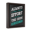 Always Make A Total Effort | Framed Gallery Canvas