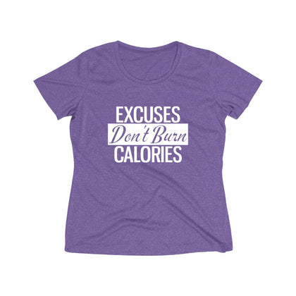 Excuses Don't Burn Calories | Women's Heather Wicking Tee