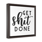 Get Shit Done Light | Framed Gallery Canvas