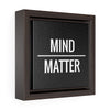 Mind Over Matter | Framed Gallery Canvas