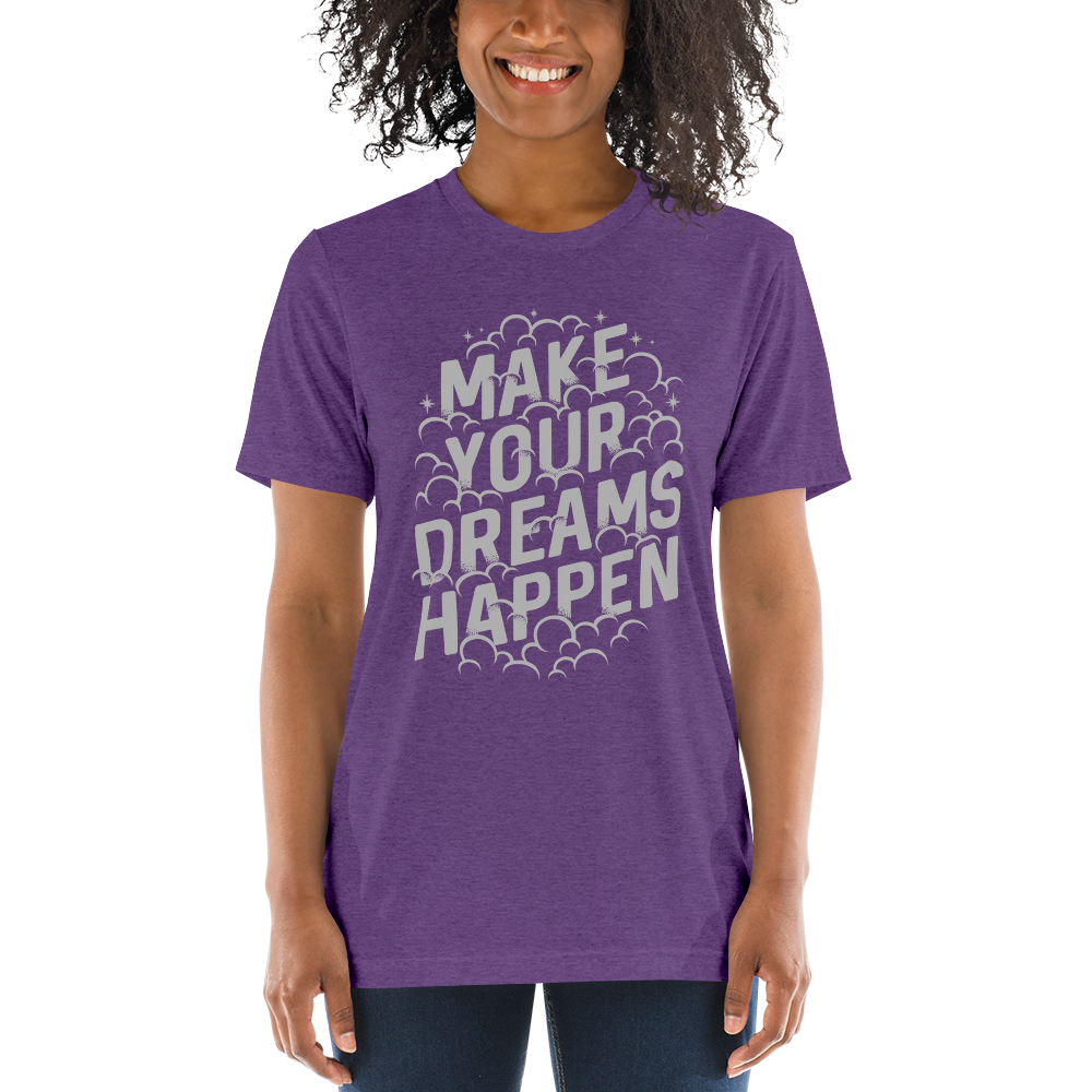 Make Your Dreams Happen | Women's