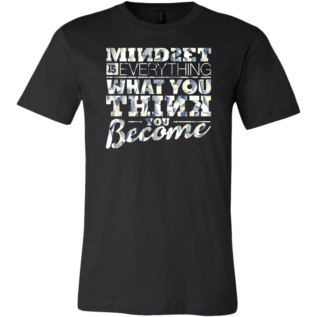 Mindset Is Everything What You Think You Become | Men's