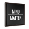 Mind Over Matter | Framed Gallery Canvas