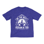 Be The Best Version Of You | Men's Heather Dri-Fit Tee