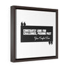 Constantly Look For Challenges | Framed Gallery Canvas