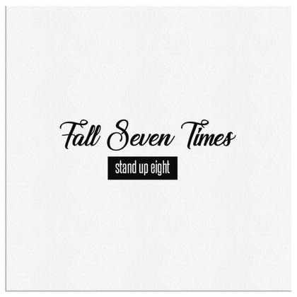Fall Seven Times Stand Up Eight | Canvas Wrap