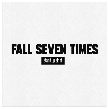 Fall Seven Times Stand Up Eight | Premium Canvas Wrap