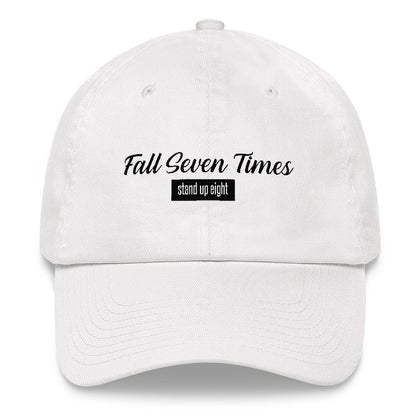 Fall Seven Times Stand Up Eight - Classic Hat