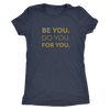 Be You Do You For You | Women's